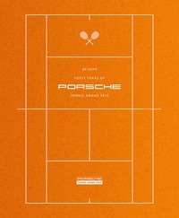 40 : Love  Forty Years of the Porsche Tennis Grand Prix /anglais