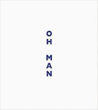 Lise Sarfati Oh Man /anglais