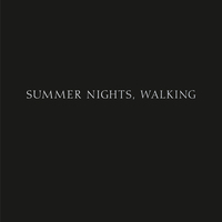 ROBERT ADAMS SUMMER NIGHTS, WALKING /ANGLAIS