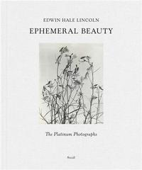 EDWIN HALE LINCOLN EPHEMERAL BEAUTY /ANGLAIS