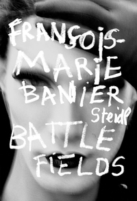 FranCois-Marie Banier: Battlefields /anglais