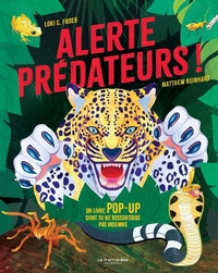 ALERTE PREDATEURS ! - UN LIVRE POP-UP DONT TU NE RESSORTIRAS PAS INDEMNE