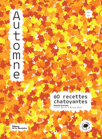 AUTOMNE - 60 RECETTES CHATOYANTES