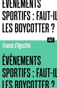 EVENEMENTS SPORTIFS : FAUT-IL LES BOYCOTTER ? COLLECTION ALT