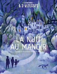 La Nuit au manoir (histoire à 3 vitesses)