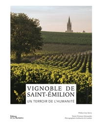 VIGNOBLE DE SAINT-EMILION - UN TERROIR DE L'HUMANITE