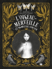 L'OISEAU-MERVEILLE ET LE MAITRE SORCIER