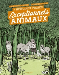 EXCEPTIONNELS ANIMAUX - 7 HISTOIRES VRAIES