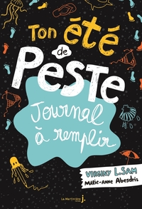TON ETE DE PESTE - JOURNAL A REMPLIR