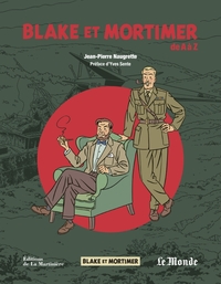 BLAKE ET MORTIMER DE A A Z