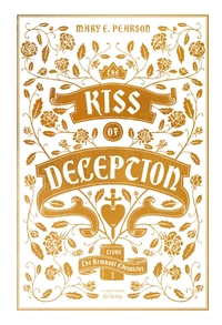 THE REMNANT CHRONICLES T1 - COLLECTOR - THE KISS OF DECEPTION