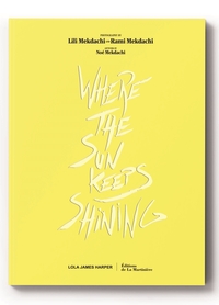 WHERE THE SUN KEEPS SHINING