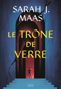 THRONE OF GLASS 1 - LE TRONE DE VERRE