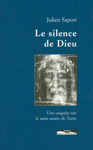 Le silence de dieu - Une enquête sur le saint suaire de Turin