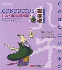 CONFUCIUS ET SON ENSEIGNEMENT - PAROLES DU BIENVEILLANT - EDITION BILINGUE