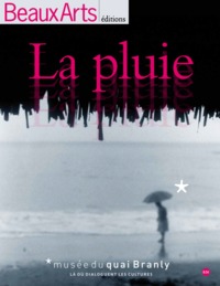 LA PLUIE - MUSEE DU QUAI BRANLY