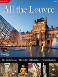 TOUT LE LOUVRE  (ANG ) - THE MASTERPIECES/THE HISTORY OF THE PALACE/THE ARCHITECTURE