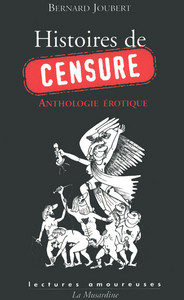 HISTOIRES DE CENSURE - ANTHOLOGIE EROTIQUE