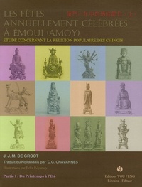 Les fêtes annuellement célébrées à Émoui (Amoy) - étude concernant la religion populaire des Chinois