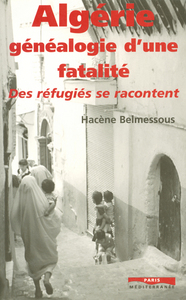Algérie, généalogie d'une fatalité