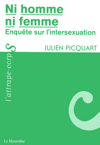 Ni homme, ni femme - Enquête sur l'intersexuation