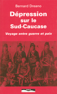 Dépression sur le sud-Caucase - Voyage entre guerre et paix