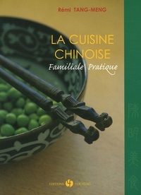 LA CUISINE CHINOISE - FAMILIALE PRATIQUE