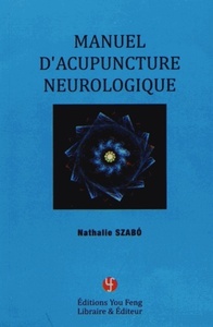 Manuel d'acupuncture neurologique
