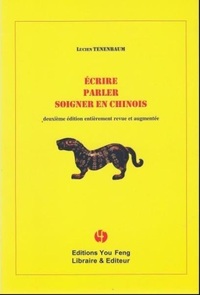 ECRIRE, PARLER, SOIGNER EN CHINOIS
