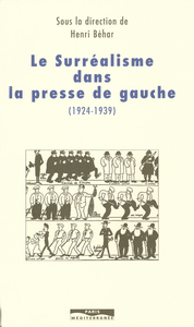 Le surréalisme dans la presse de gauche 1924-1939