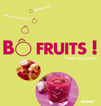 BO FRUITS ! FAITES VOUS PLAISIR !