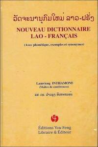 NOUVEAU DICTIONNAIRE LAO-FRANCAIS - AVEC PHONETIQUE, EXEMPLES ET SYNONYMES