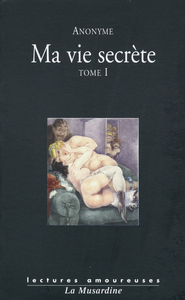 Ma vie secrère - tome 1 (volume I et II)