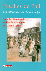 Feuilles de rail - les littératures du chemin de fer