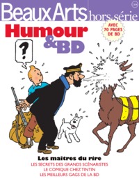 HUMOUR ET BANDE DESSINEE - BEAUX ARTS HORS-SERIE - LES MAITRES DU RIRE