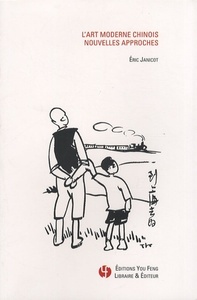 L'ART MODERNE CHINOIS, NOUVELLES APPROCHES