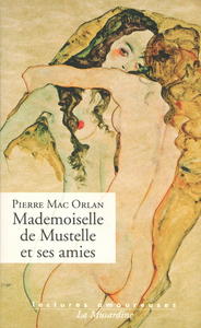 Mademoiselle de Mustelle et ses amis