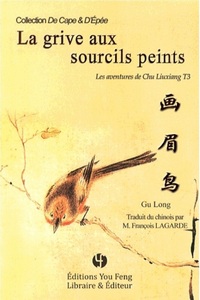LES AVENTURES DE CHU LIUXIANG - T03 - LA GRIVE AUX SOURCILS PEINTS