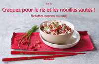 Craquez pour le riz et les nouilles sautés !