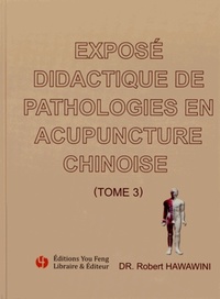 Exposé didactique de pathologies en acupuncture chinoise