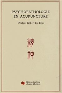 PSYCHOPATHOLOGIE EN ACUPUNCTURE