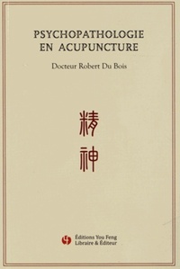 PSYCHOPATHOLOGIE EN ACUPUNCTURE
