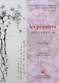 LES PRUNIERS (LIVRE+DVD) TECHNIQUES DE LA PEINTURE TRADITIONNELLE CHINOISE ENSEIGNEES PAR WE PENG,