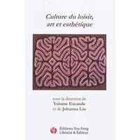 CULTURE DU LOISIR, ART ET ESTHETIQUE