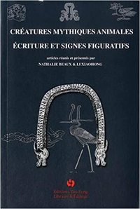 Créatures mythiques animales, écriture et signes figuratifs