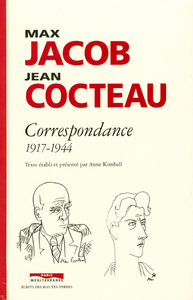 Max Jacob-Jean Cocteau - Correspondance 1917-1944