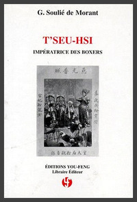 T'SEU-HSI, IMPERATRICE DES BOXERS - 1834-1908]