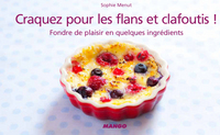 Craquez pour les flans et clafoutis !