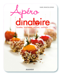 APERO DINATOIRE - SUCETTES, BROCHETTES, VERRINES, COCKTAILS...