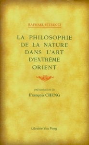 LA PHILOSOPHIE DE LA NATURE DANS L'ART D'EXTREME-ORIENT